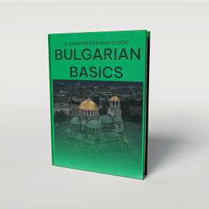 Bulgarian Basics: A Comprehensive Guide